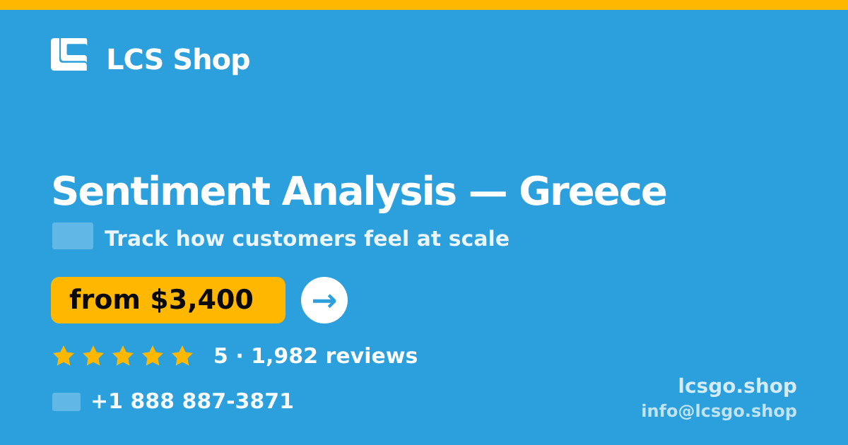 Sentiment Analysis in Greece — from $3,400, rated 5/5 by 1982 clients. LCS Shop.