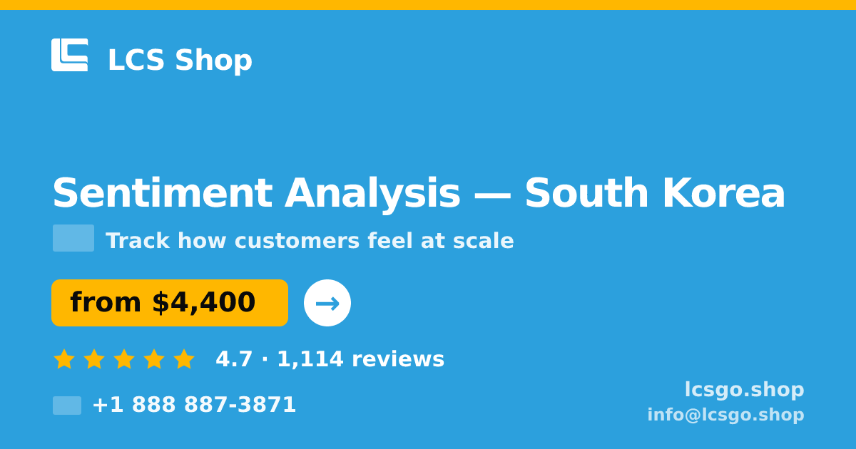 Sentiment Analysis in South Korea — from $4,400, rated 4.7/5 by 1114 clients. LCS Shop.