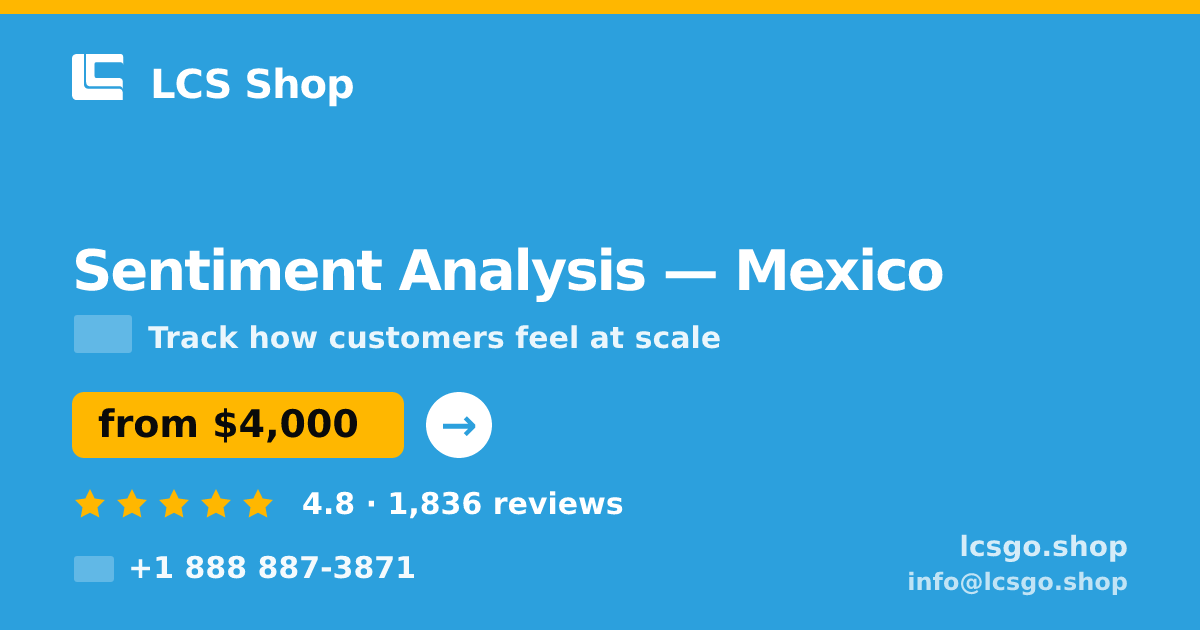 Sentiment Analysis in Mexico — from $4,000, rated 4.8/5 by 1836 clients. LCS Shop.