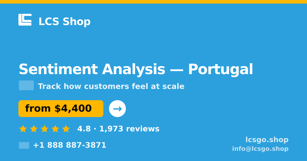 Sentiment Analysis in Portugal — from $4,400, rated 4.8/5 by 1973 clients. LCS Shop.