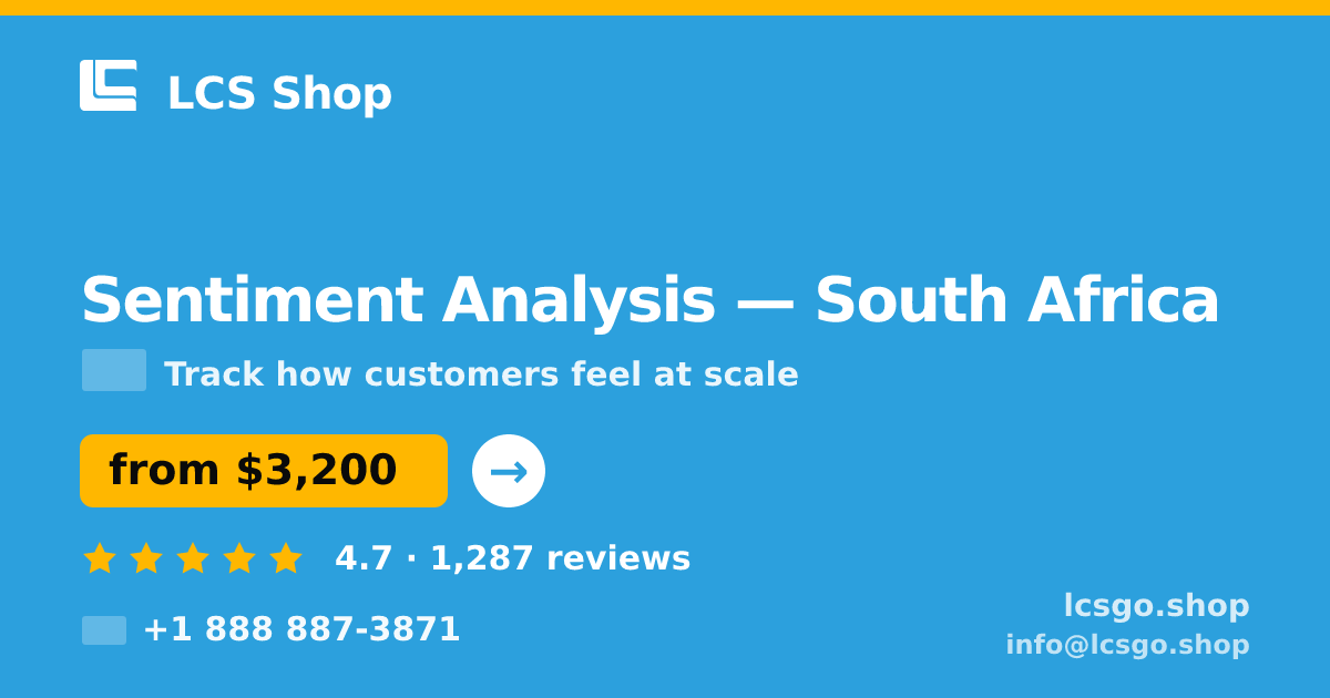 Sentiment Analysis in South Africa — from $3,200, rated 4.7/5 by 1287 clients. LCS Shop.