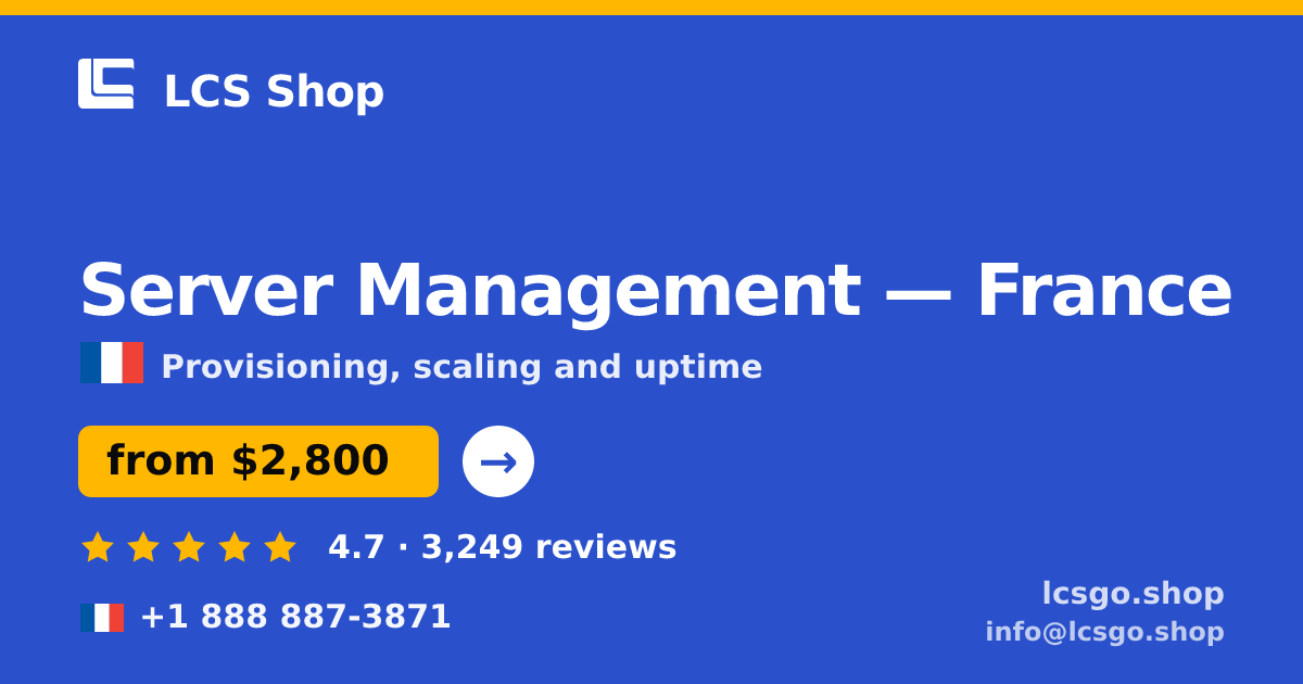 Server Management in France — from $2,800/mo, rated 4.7/5 by 3249 clients. LCS Shop.