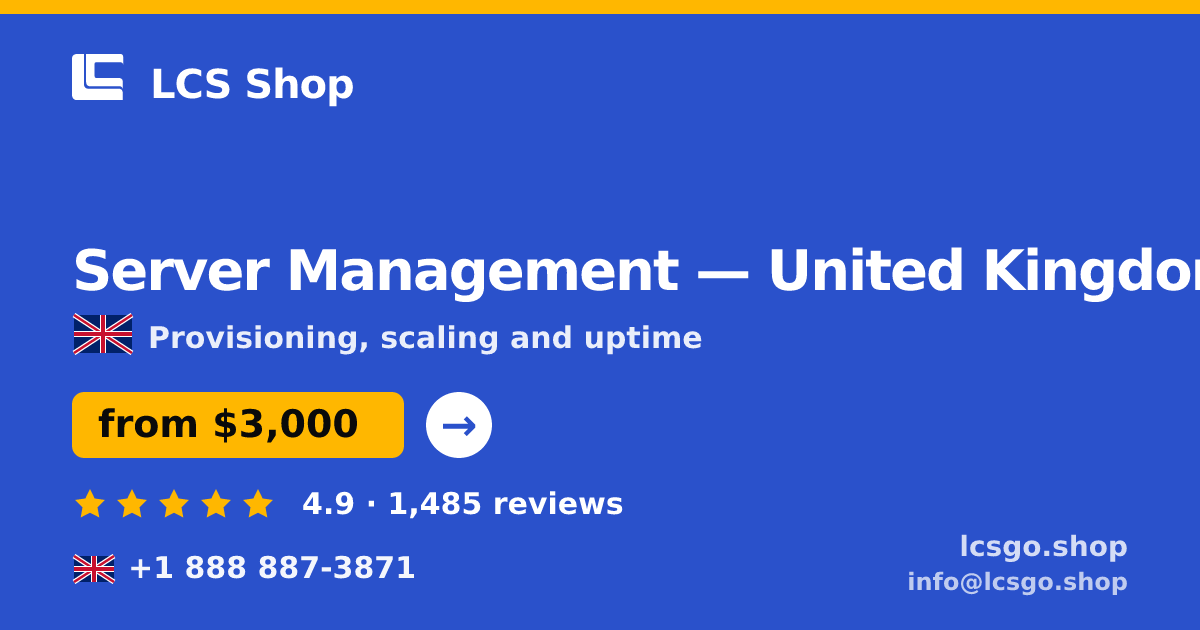 Server Management in United Kingdom — from $3,000/mo, rated 4.9/5 by 1485 clients. LCS Shop.
