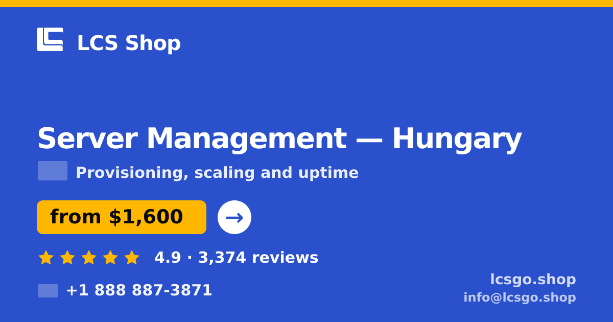 Server Management in Hungary — from $1,600/mo, rated 4.9/5 by 3374 clients. LCS Shop.