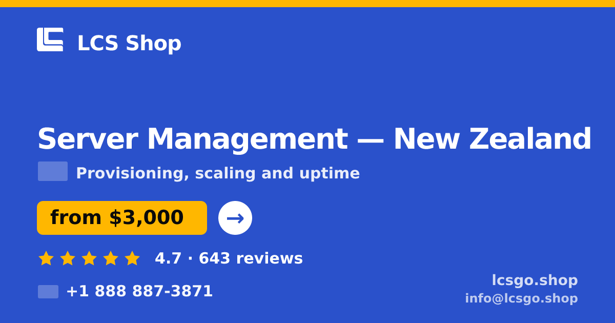 Server Management in New Zealand — from $3,000/mo, rated 4.7/5 by 643 clients. LCS Shop.