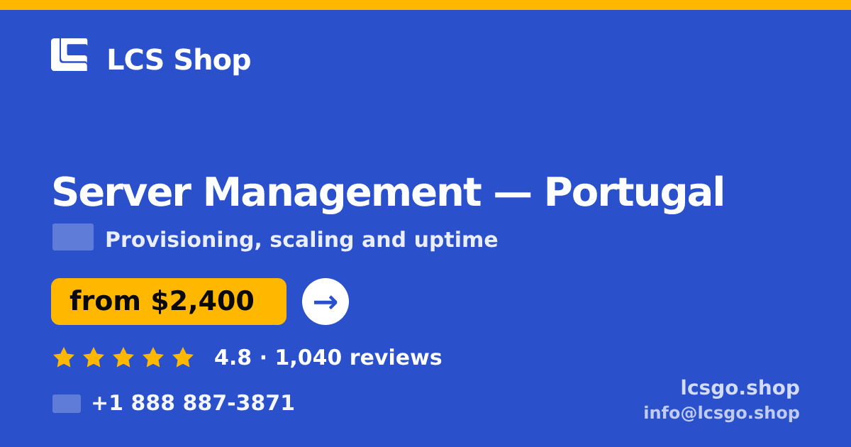 Server Management in Lisbon — from $1,700/mo, rated 4.9/5 by 999 clients. LCS Shop.