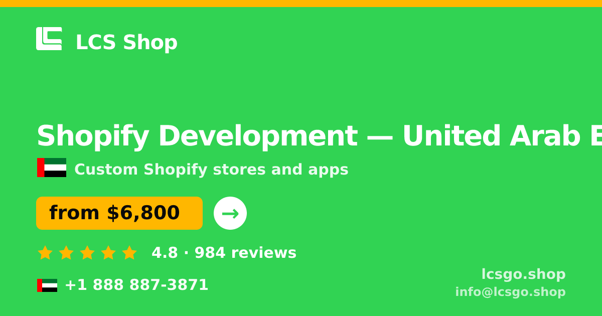 Shopify Development in United Arab Emirates — from $6,800, rated 4.8/5 by 984 clients. LCS Shop.