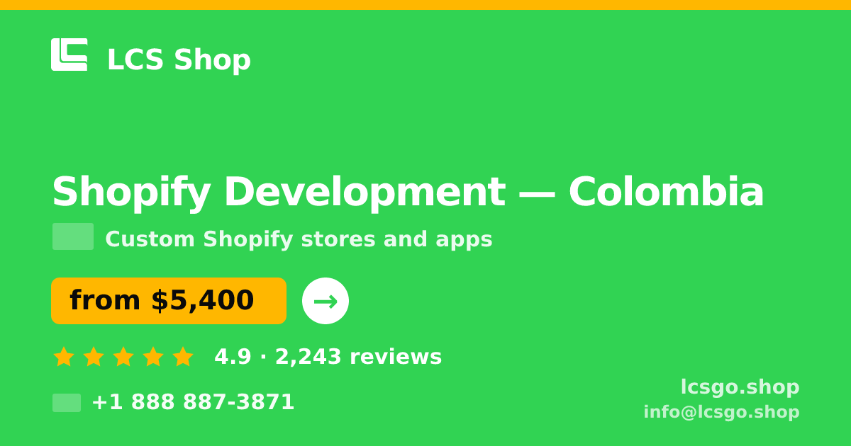 Shopify Development in Colombia — from $5,400, rated 4.9/5 by 2243 clients. LCS Shop.
