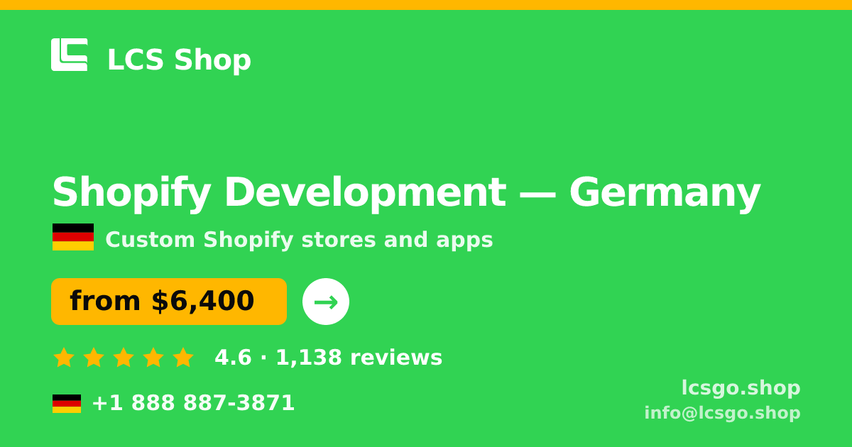 Shopify Development in Germany — from $6,400, rated 4.6/5 by 1138 clients. LCS Shop.