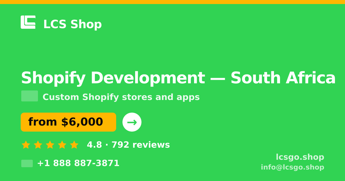 Shopify Development in South Africa — from $6,000, rated 4.8/5 by 792 clients. LCS Shop.