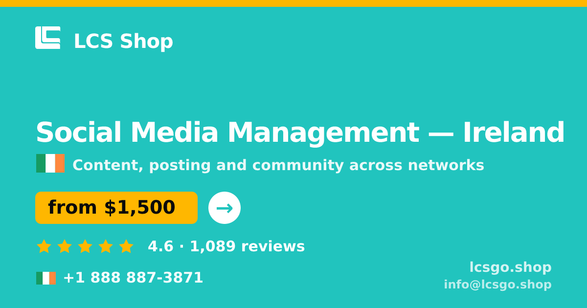 Social Media Management in Ireland — from $1,500/mo, rated 4.6/5 by 1089 clients. LCS Shop.