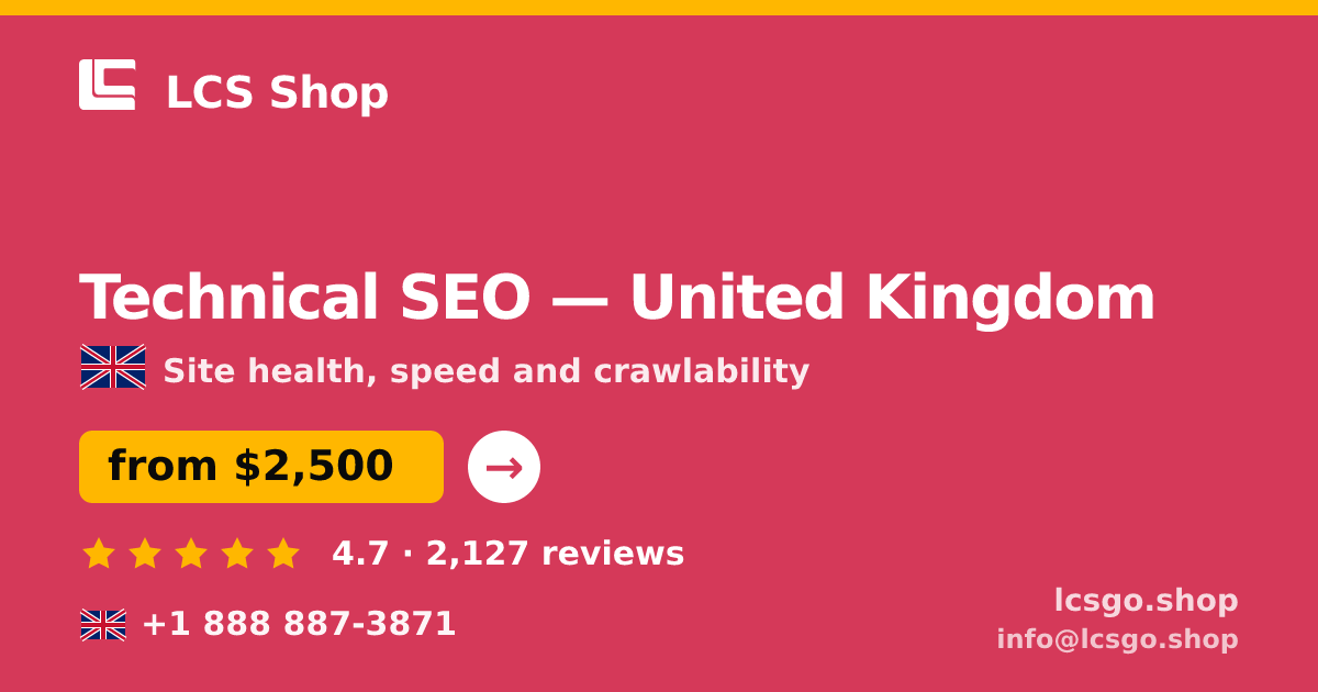 Technical SEO in United Kingdom — from $2,500, rated 4.7/5 by 2127 clients. LCS Shop.