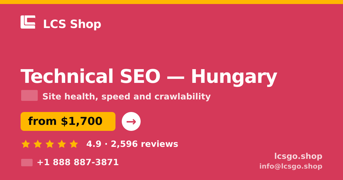 Technical SEO in Hungary — from $1,700, rated 4.9/5 by 2596 clients. LCS Shop.