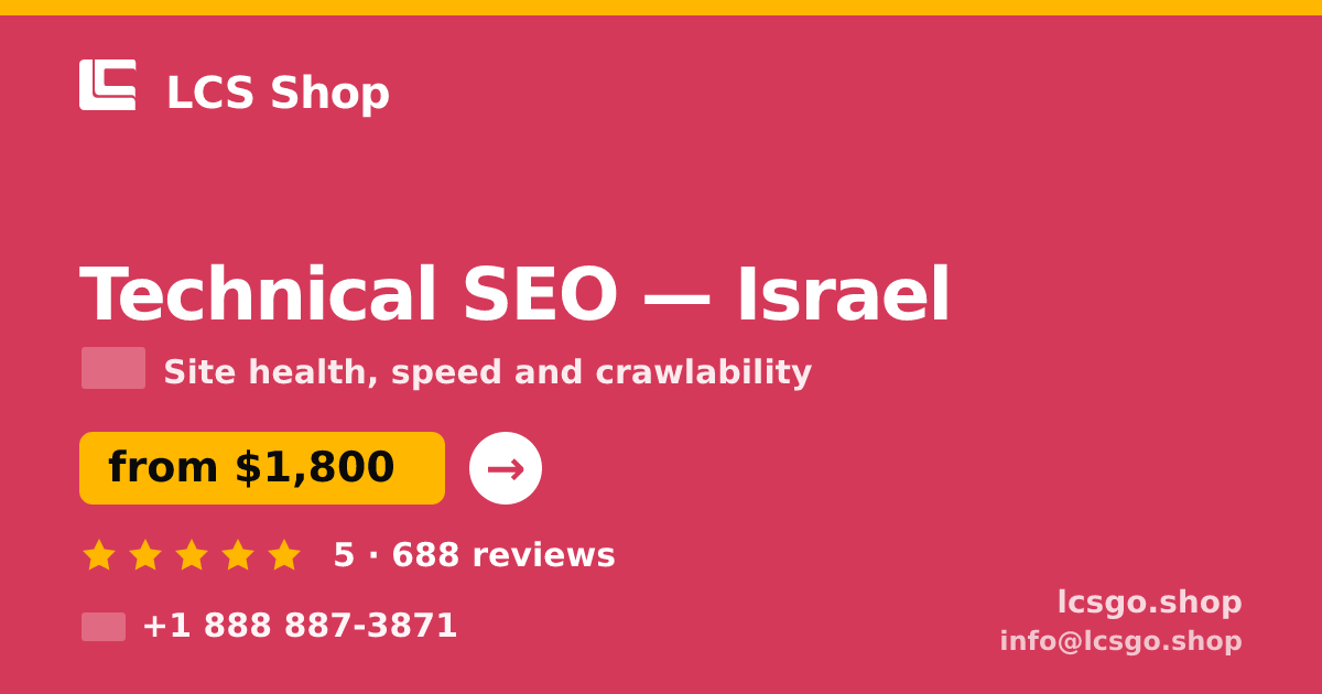 Technical SEO in Israel — from $1,800, rated 5/5 by 688 clients. LCS Shop.