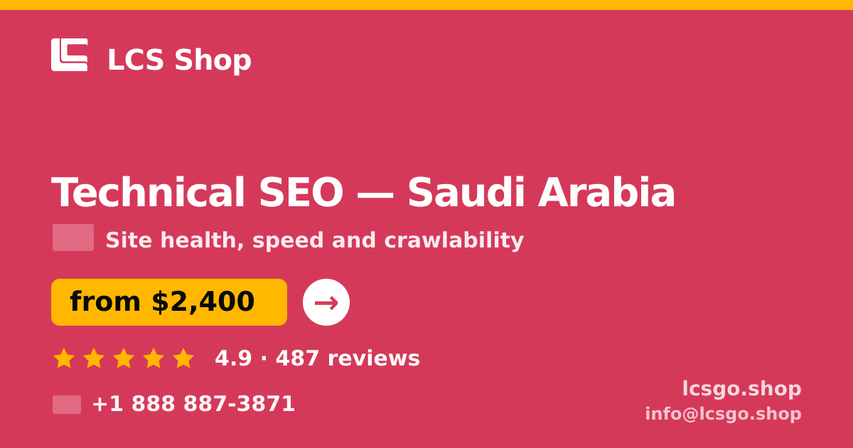 Technical SEO in Saudi Arabia — from $2,400, rated 4.9/5 by 487 clients. LCS Shop.