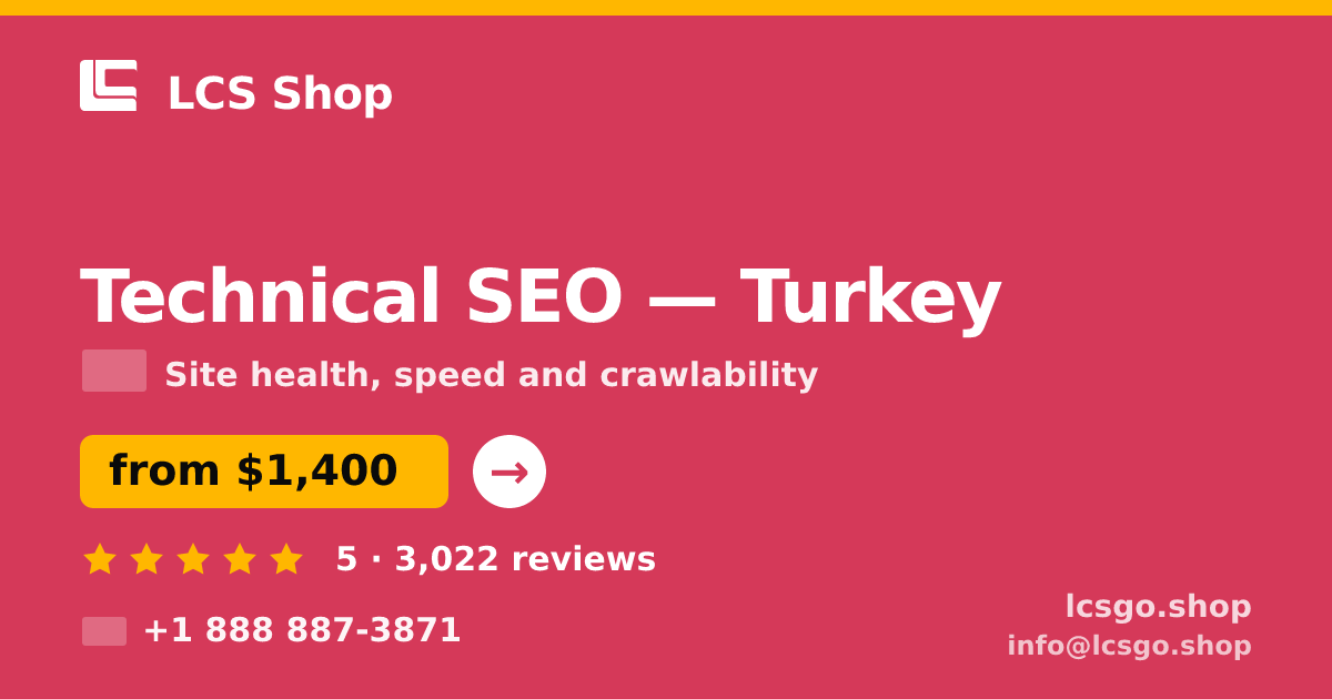Technical SEO in Turkey — from $1,400, rated 5/5 by 3022 clients. LCS Shop.