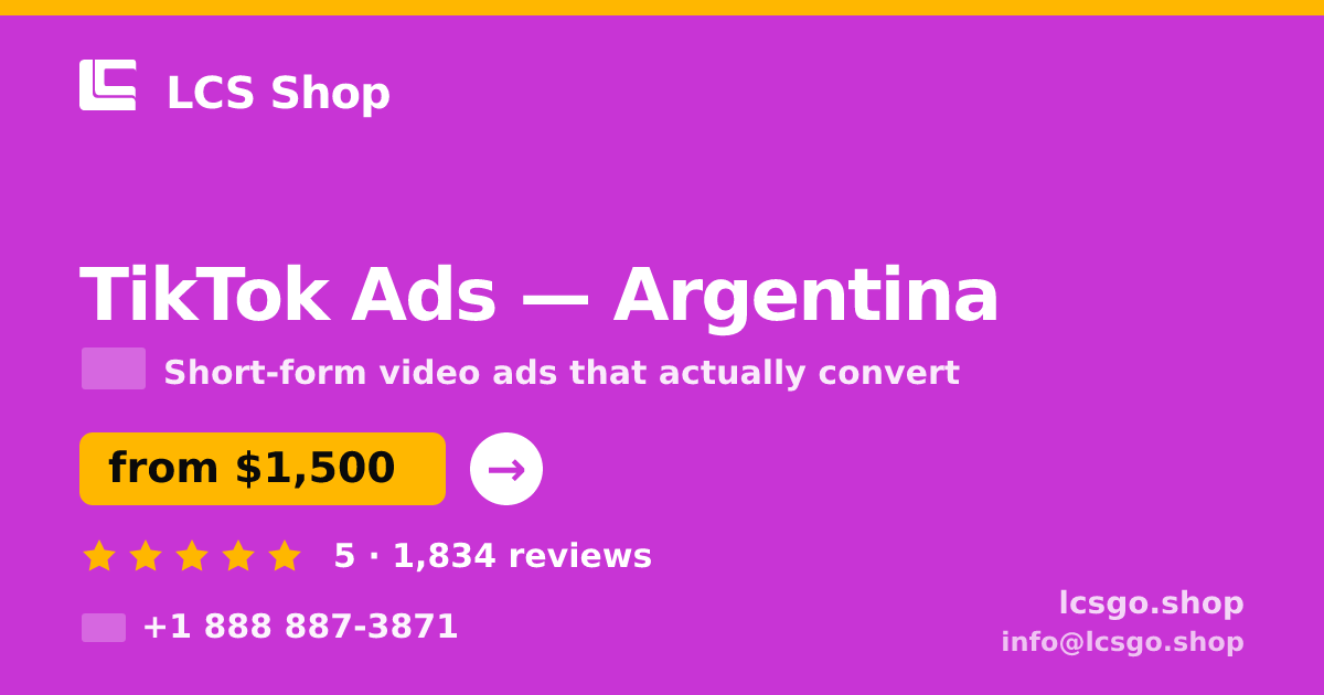 TikTok Ads in Argentina — from $1,500/mo, rated 5/5 by 1834 clients. LCS Shop.