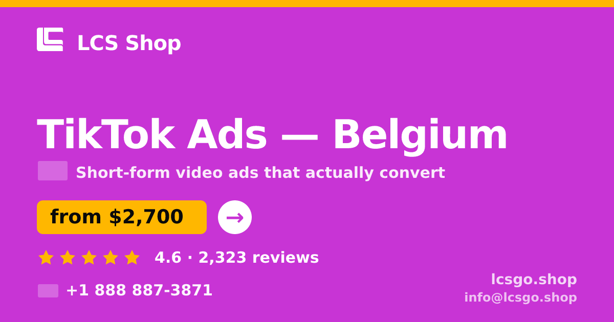 TikTok Ads in Brussels — from $2,500/mo, rated 4.6/5 by 2149 clients. LCS Shop.