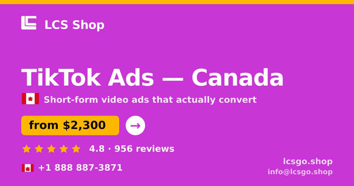 TikTok Ads in Canada — from $2,300/mo, rated 4.8/5 by 956 clients. LCS Shop.