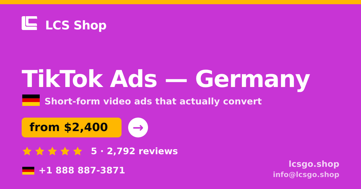 TikTok Ads in Germany — from $2,400/mo, rated 5/5 by 2792 clients. LCS Shop.