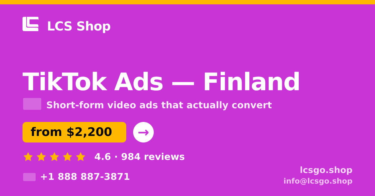 TikTok Ads in Finland — from $2,200/mo, rated 4.6/5 by 984 clients. LCS Shop.