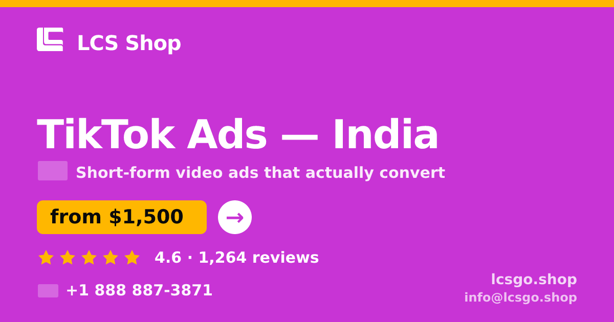 TikTok Ads in India — from $1,500/mo, rated 4.6/5 by 1264 clients. LCS Shop.