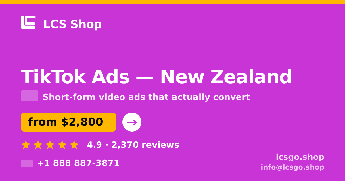 TikTok Ads in New Zealand — from $2,800/mo, rated 4.9/5 by 2370 clients. LCS Shop.