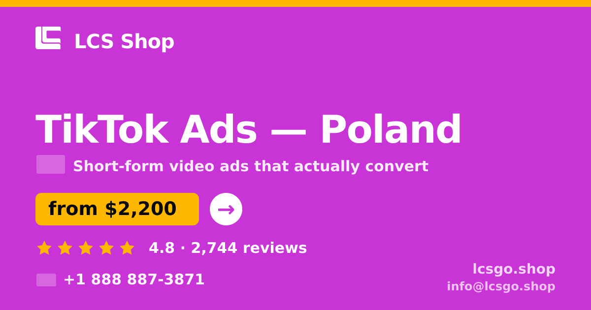 TikTok Ads in Poland — from $2,200/mo, rated 4.8/5 by 2744 clients. LCS Shop.