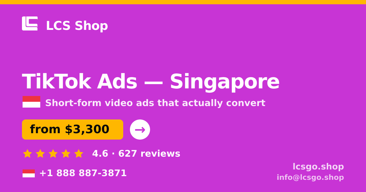 TikTok Ads in Singapore — from $3,300/mo, rated 4.6/5 by 627 clients. LCS Shop.