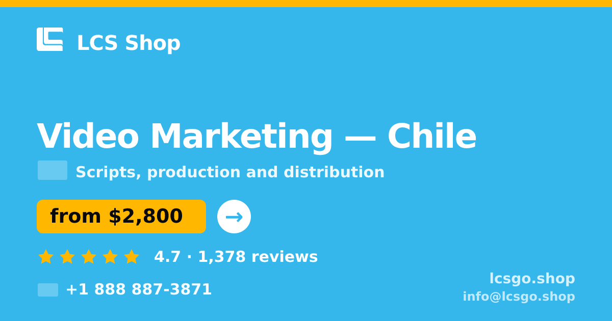 Video Marketing in Chile — from $2,800, rated 4.7/5 by 1378 clients. LCS Shop.