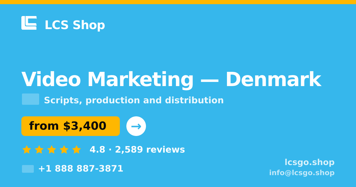 Video Marketing in Denmark — from $3,400, rated 4.8/5 by 2589 clients. LCS Shop.
