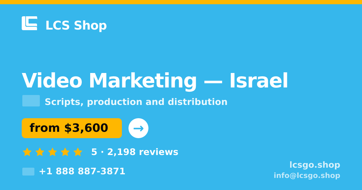 Video Marketing in Israel — from $3,600, rated 5/5 by 2198 clients. LCS Shop.