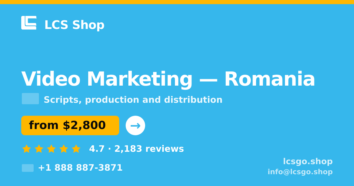 Video Marketing in Romania — from $2,800, rated 4.7/5 by 2183 clients. LCS Shop.