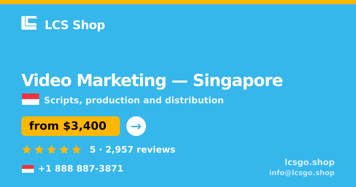 Video Marketing in Singapore — from $3,400, rated 5/5 by 2957 clients. LCS Shop.