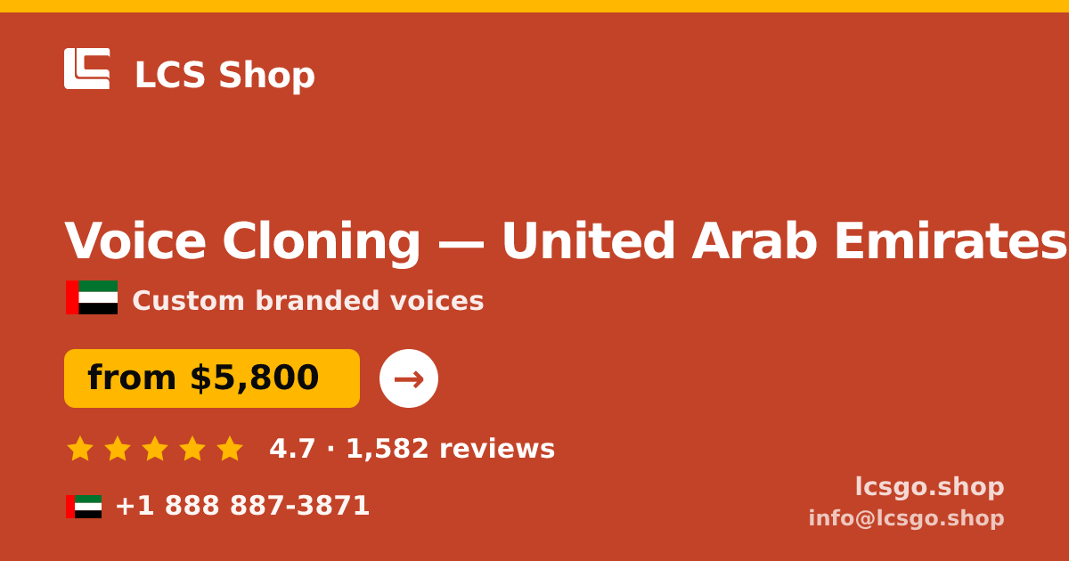 Voice Cloning in United Arab Emirates — from $5,800, rated 4.7/5 by 1582 clients. LCS Shop.