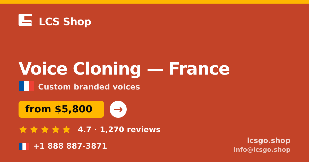 Voice Cloning in France — from $5,800, rated 4.7/5 by 1270 clients. LCS Shop.