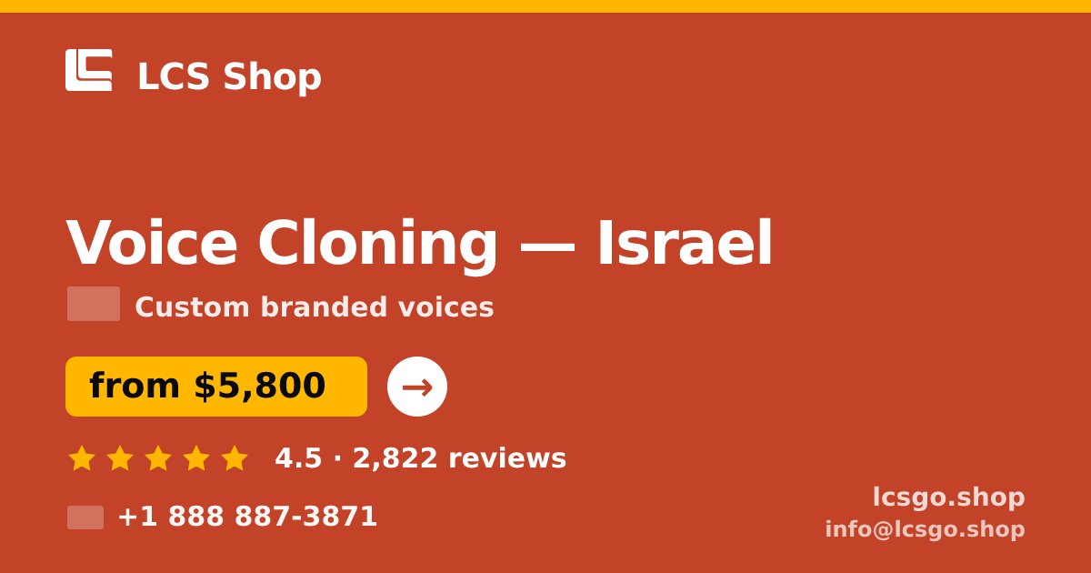Voice Cloning in Tel Aviv — from $8,300, rated 5/5 by 1225 clients. LCS Shop.
