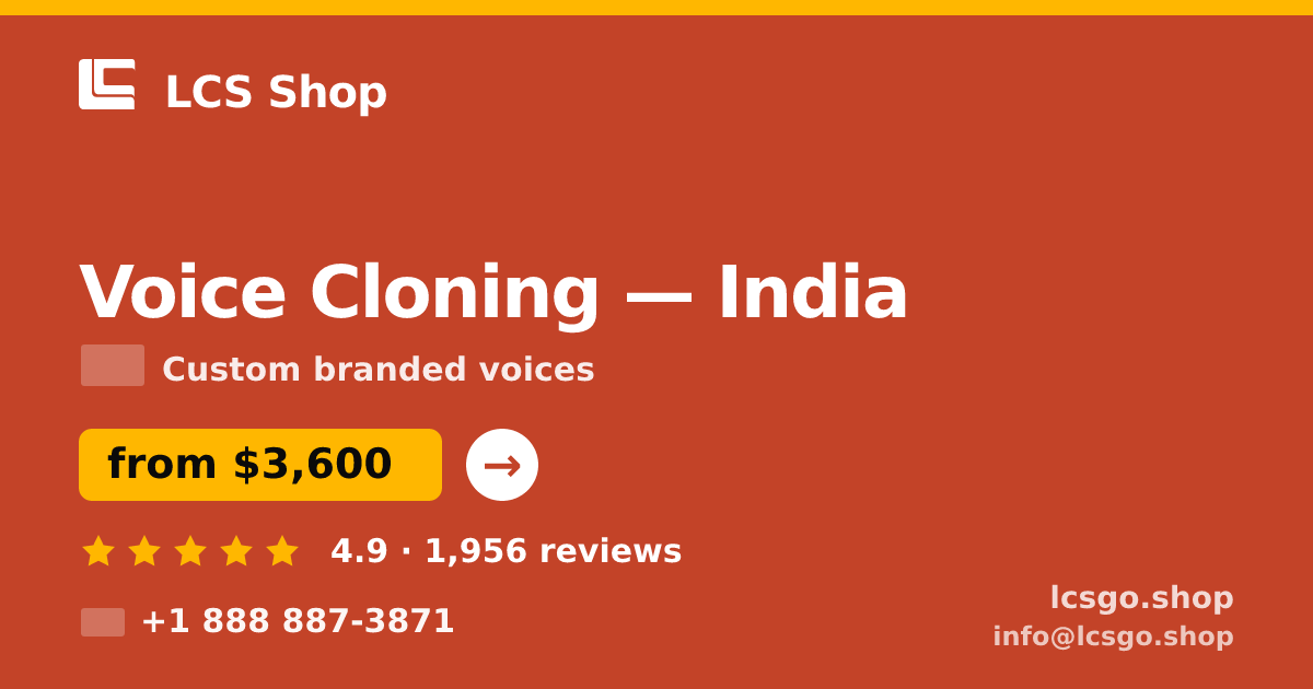 Voice Cloning in India — from $3,600, rated 4.9/5 by 1956 clients. LCS Shop.