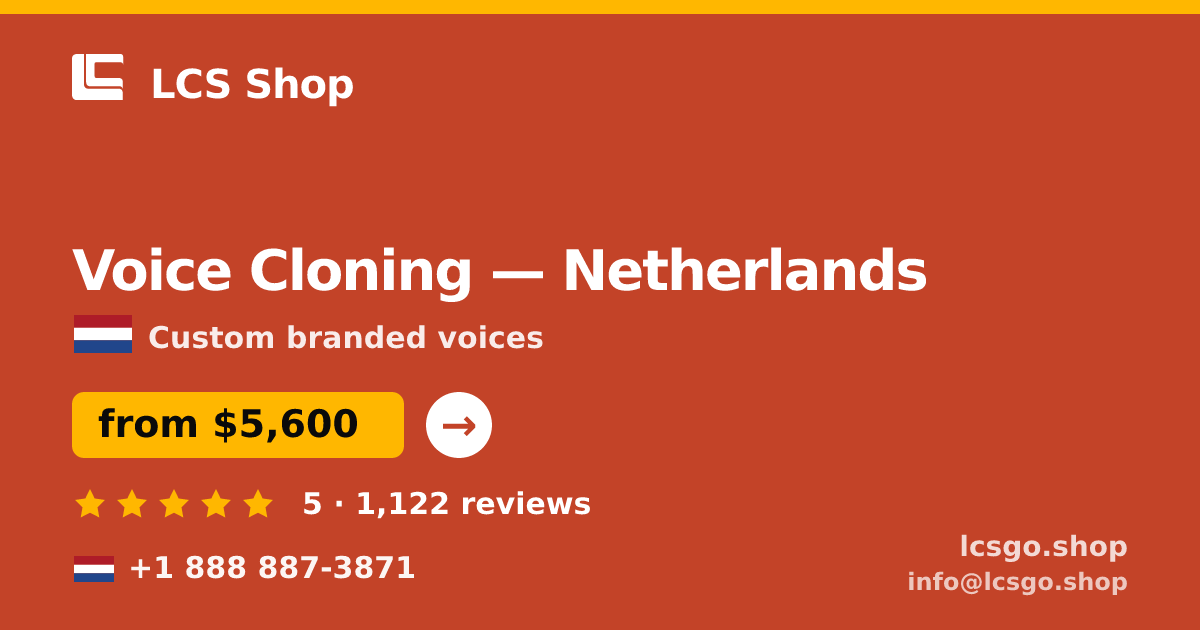 Voice Cloning in Netherlands — from $5,600, rated 5/5 by 1122 clients. LCS Shop.