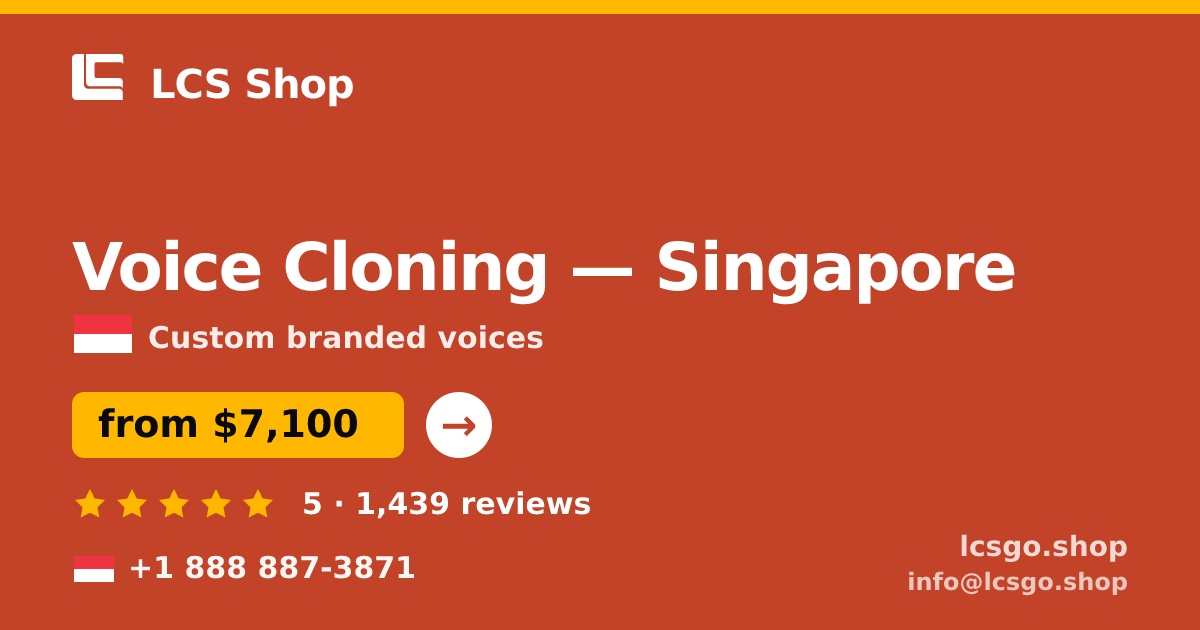 Voice Cloning in Singapore — from $7,100, rated 5/5 by 1439 clients. LCS Shop.