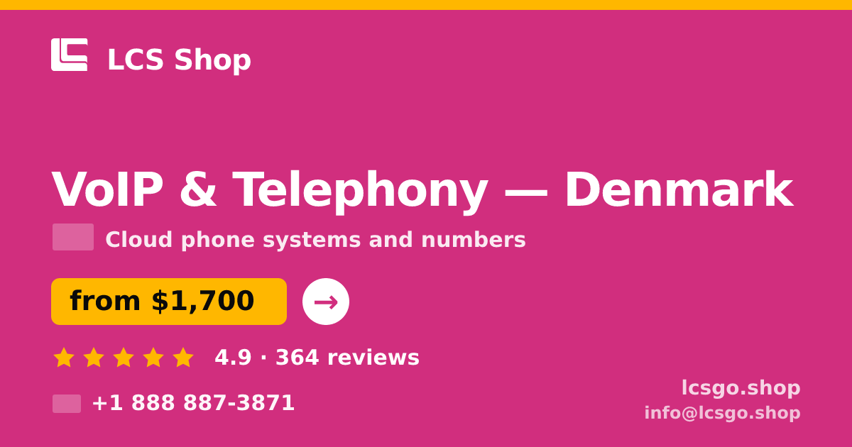 VoIP & Telephony in Denmark — from $1,700/mo, rated 4.9/5 by 364 clients. LCS Shop.