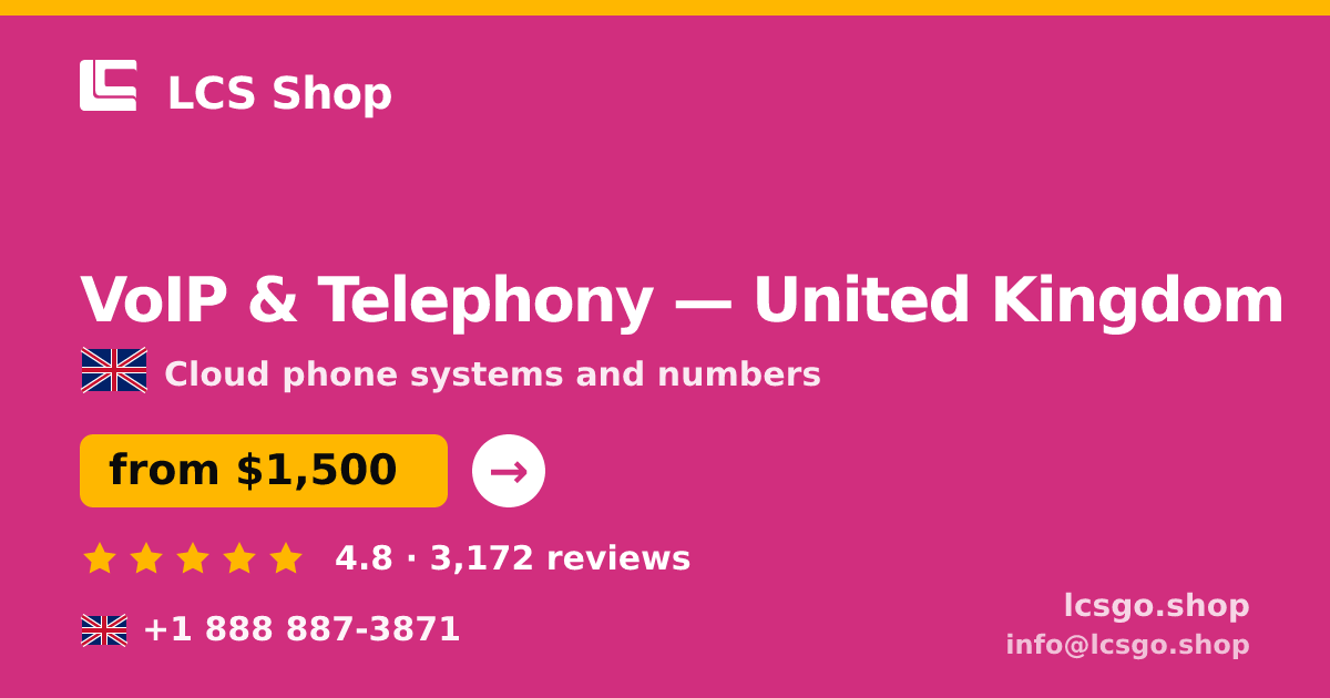 VoIP & Telephony in United Kingdom — from $1,500/mo, rated 4.8/5 by 3172 clients. LCS Shop.