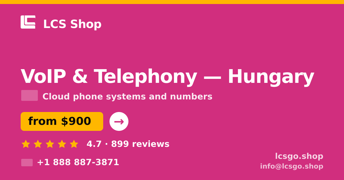 VoIP & Telephony in Hungary — from $900/mo, rated 4.7/5 by 899 clients. LCS Shop.