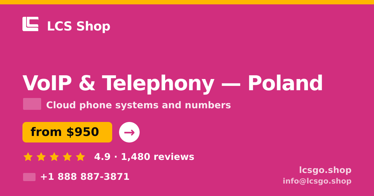 VoIP & Telephony in Poland — from $950/mo, rated 4.9/5 by 1480 clients. LCS Shop.
