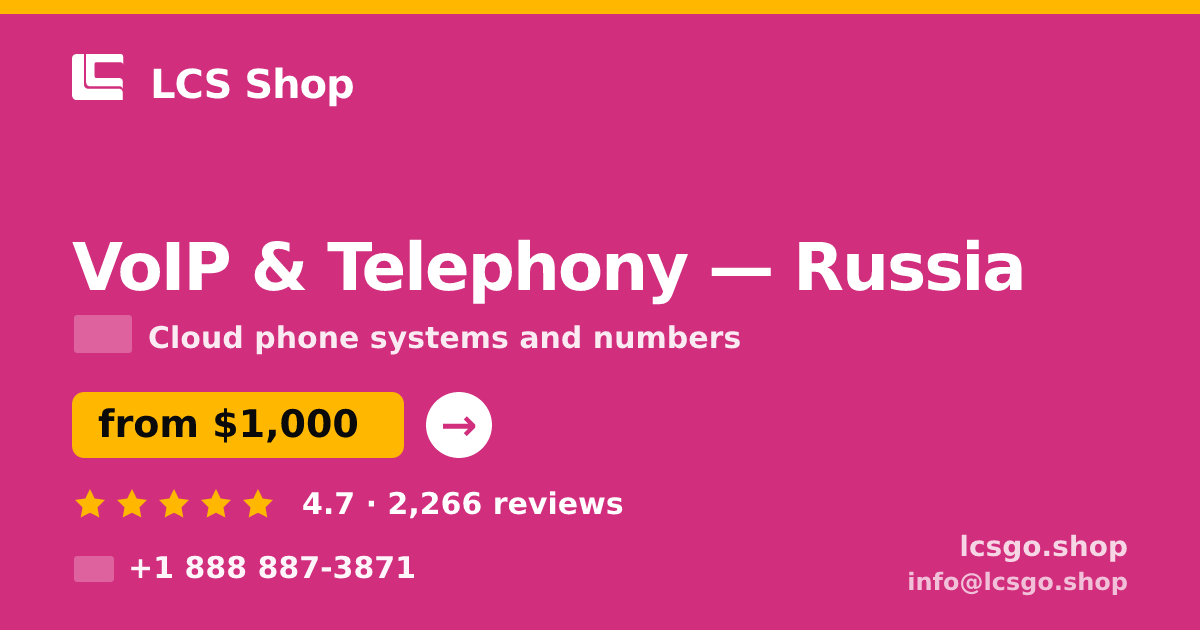 VoIP & Telephony in Russia — from $1,000/mo, rated 4.7/5 by 2266 clients. LCS Shop.