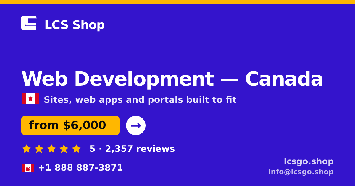 Web Development in Canada — from $6,000, rated 5/5 by 2357 clients. LCS Shop.