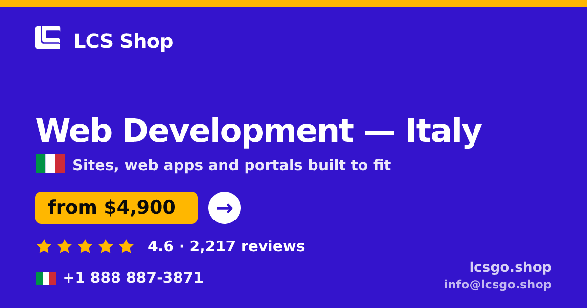 Web Development in Italy — from $4,900, rated 4.6/5 by 2217 clients. LCS Shop.