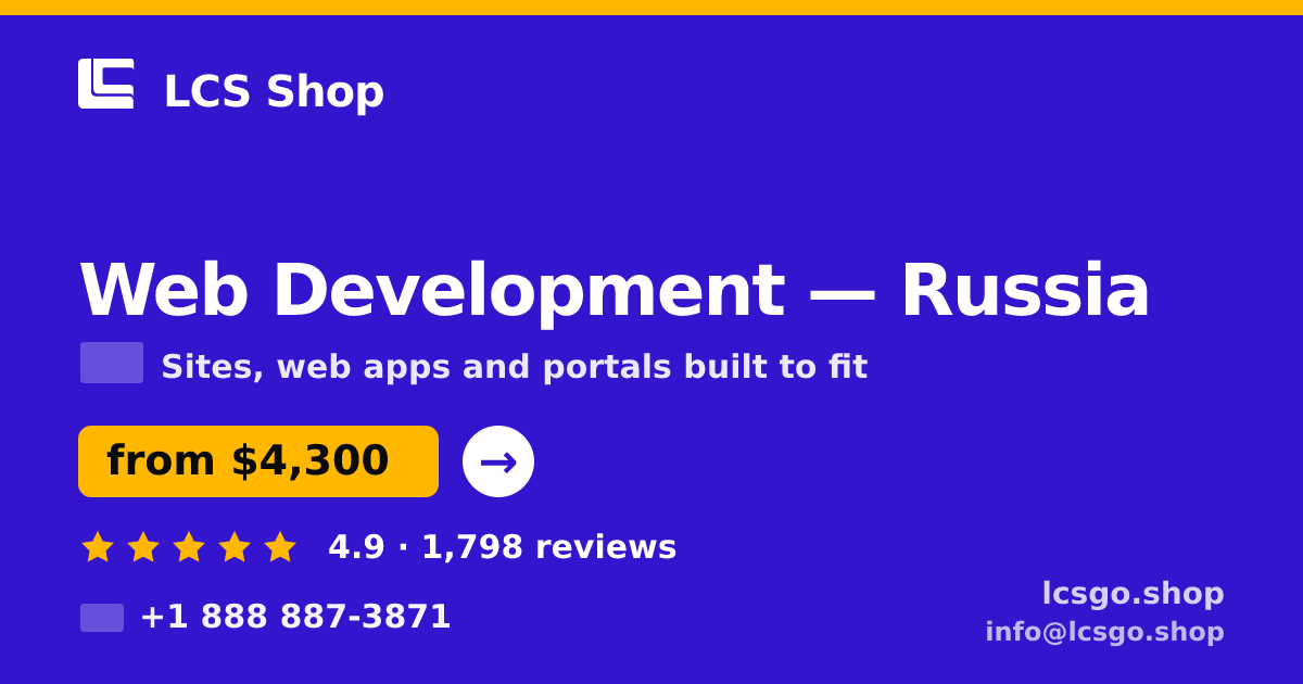 Web Development in Russia — from $4,300, rated 4.9/5 by 1798 clients. LCS Shop.