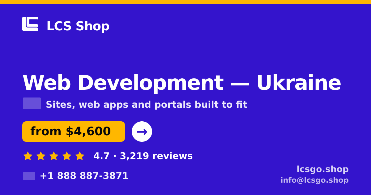 Web Development in Ukraine — from $4,600, rated 4.7/5 by 3219 clients. LCS Shop.