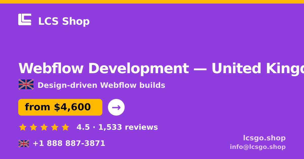 Webflow Development in United Kingdom — from $4,600, rated 4.5/5 by 1533 clients. LCS Shop.